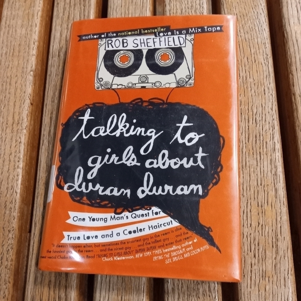 Talking to Girls About Duran Duran by Rob Sheffield Music Memoir Autobio…